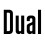 Dual